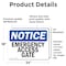 Signmission Emergency Access Gate OSHA Notice Sign, Vinyl Decal, 24in W x 18in L, 2PK OS-2PACK-NS-D-1824-L-11744 - alternate 4